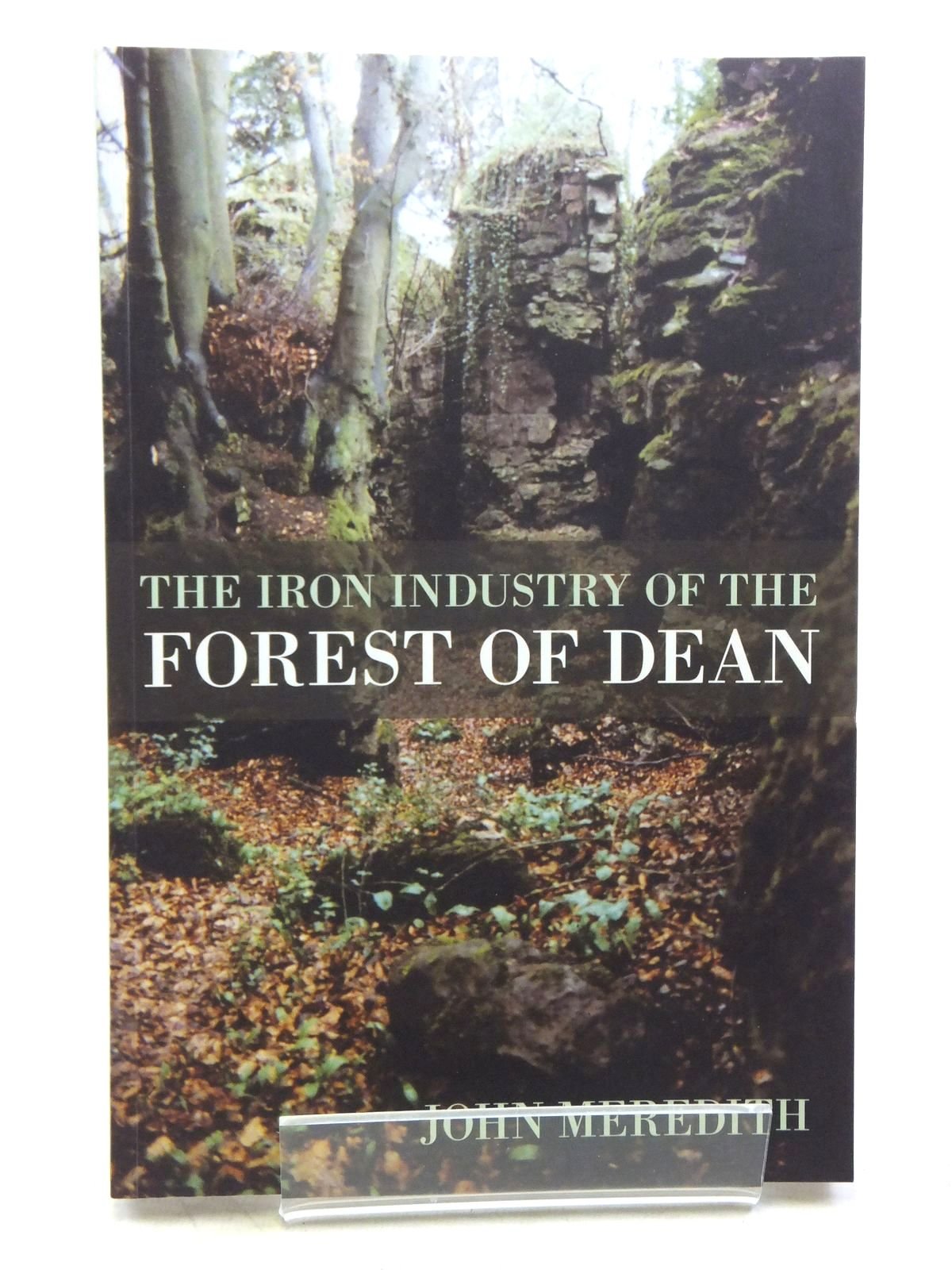 The Iron Industry of the Forest of Dean