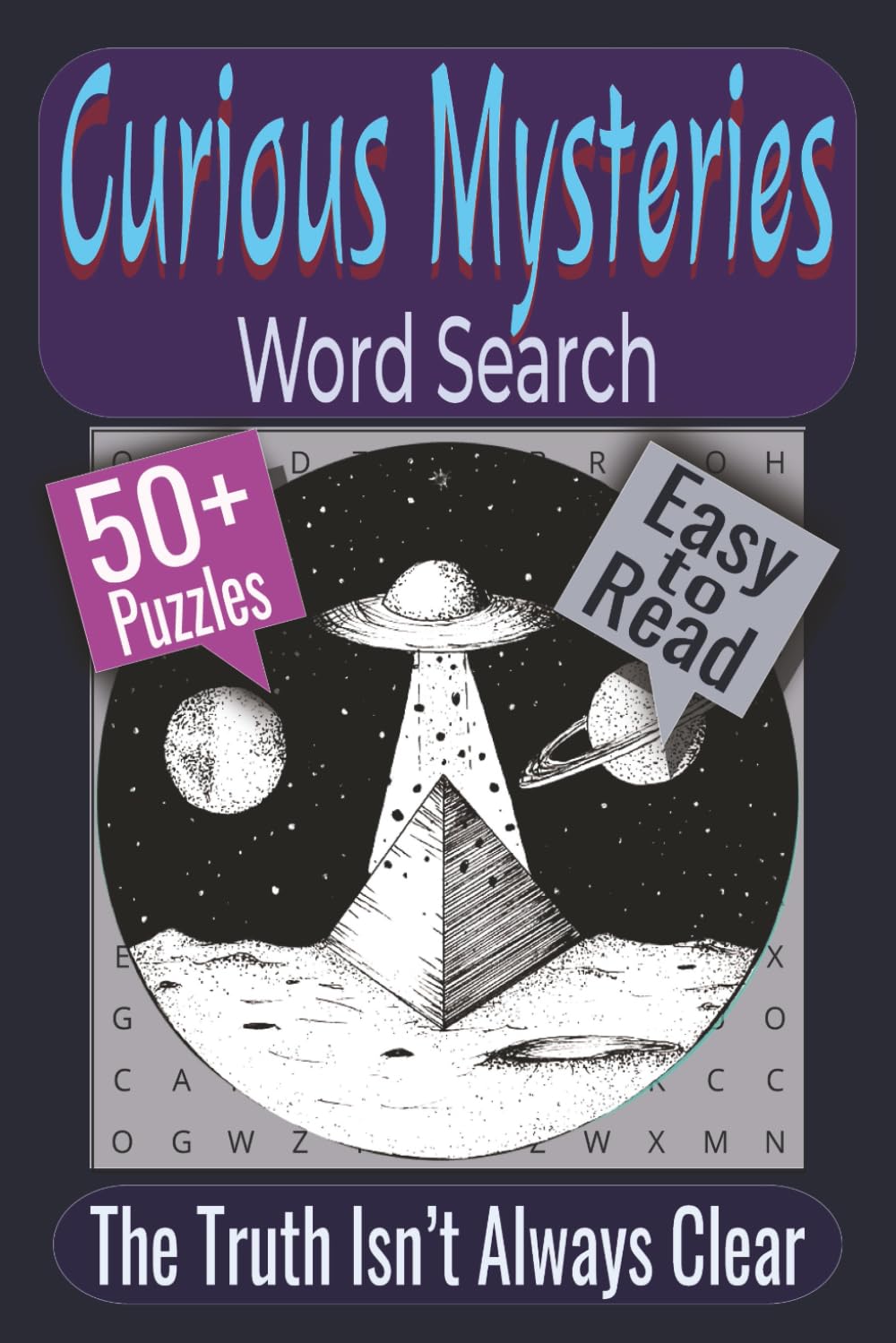 Curious Mysteries Word Search Puzzle Book: Puzzles Featuring Anomalies, Uncertainty, and the Unknown