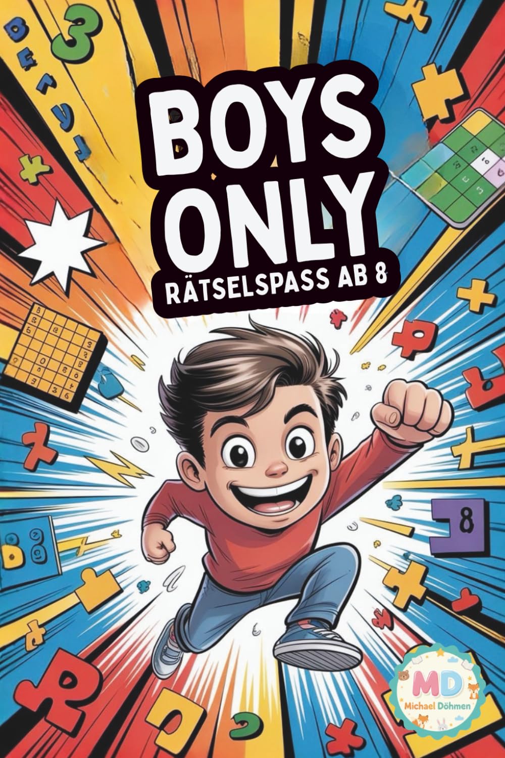 Boys only: Rätselspaß ab 8: Denken, knobeln und kreativ werden