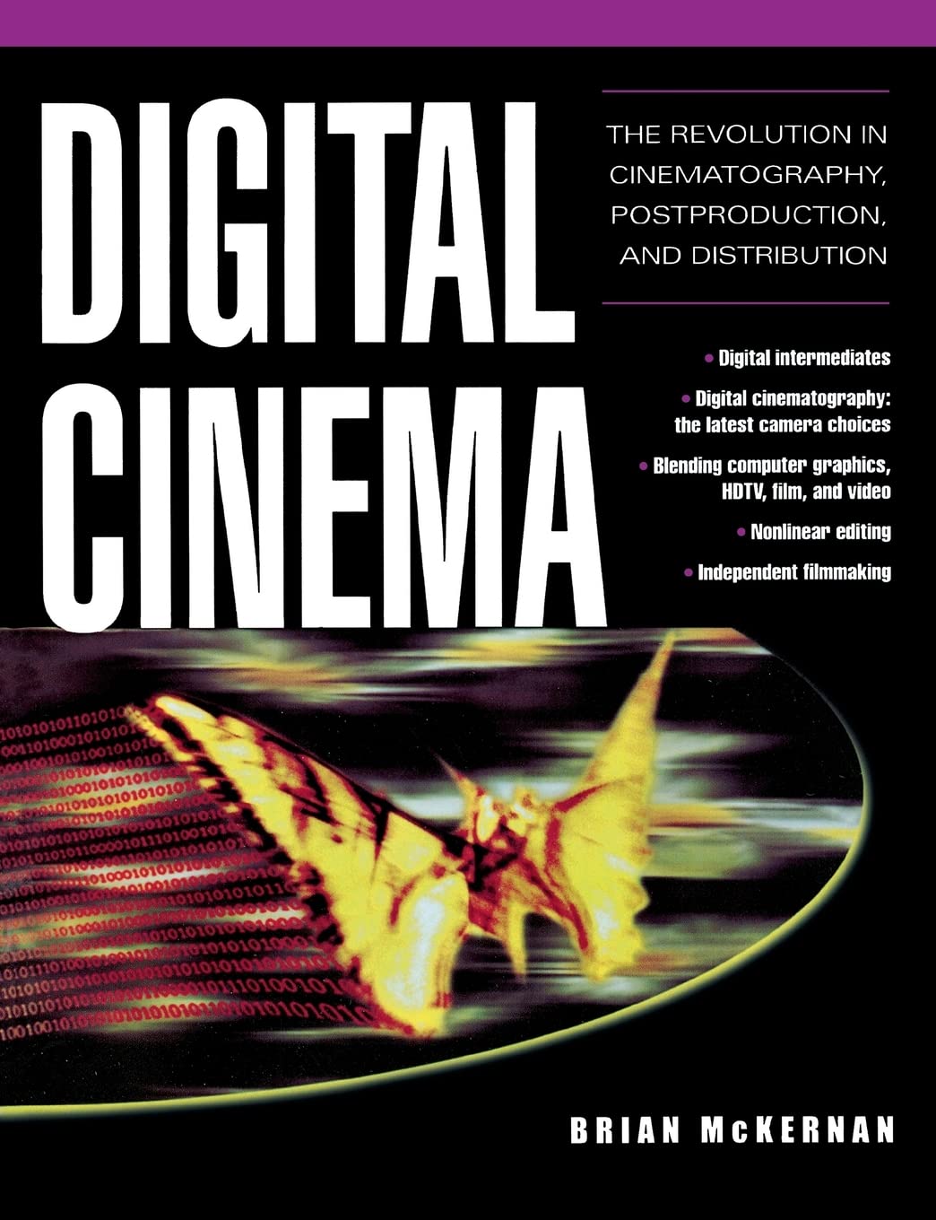 Buy Digital Cinema: The Revolution in Cinematography, Postproduction, and Distribution (ELECTRONICS) โ BookShops.in