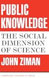 Public Knowledge: An Essay Concerning the Social Dimension of Science