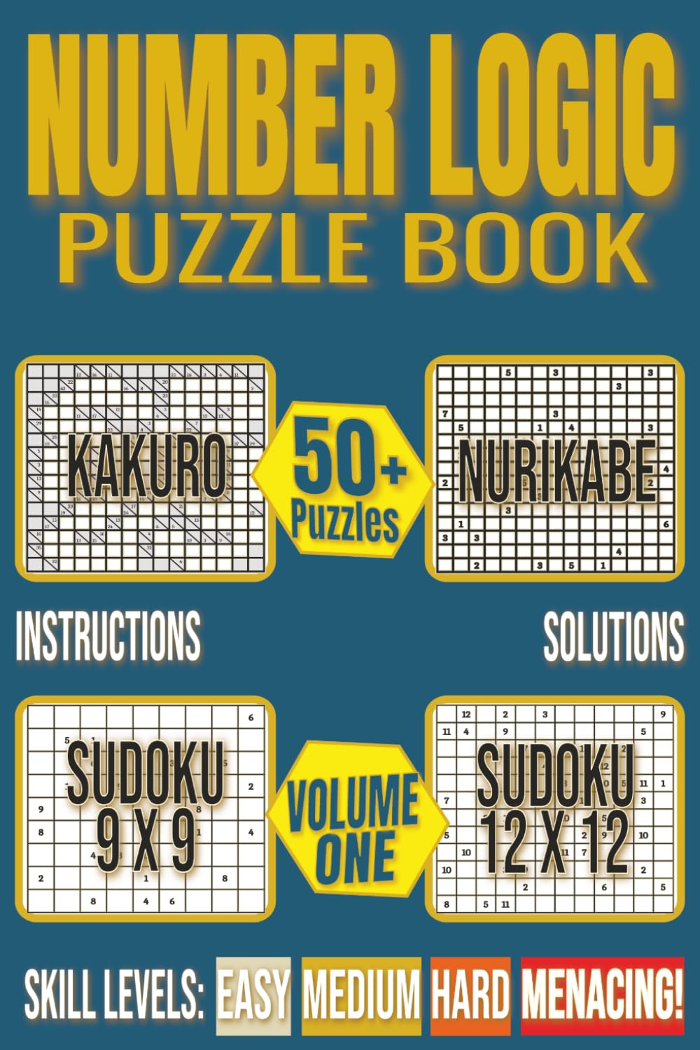 Number Logic Puzzle Book: Kakuro, Nurikabe, & Sudoku puzzles for Adults