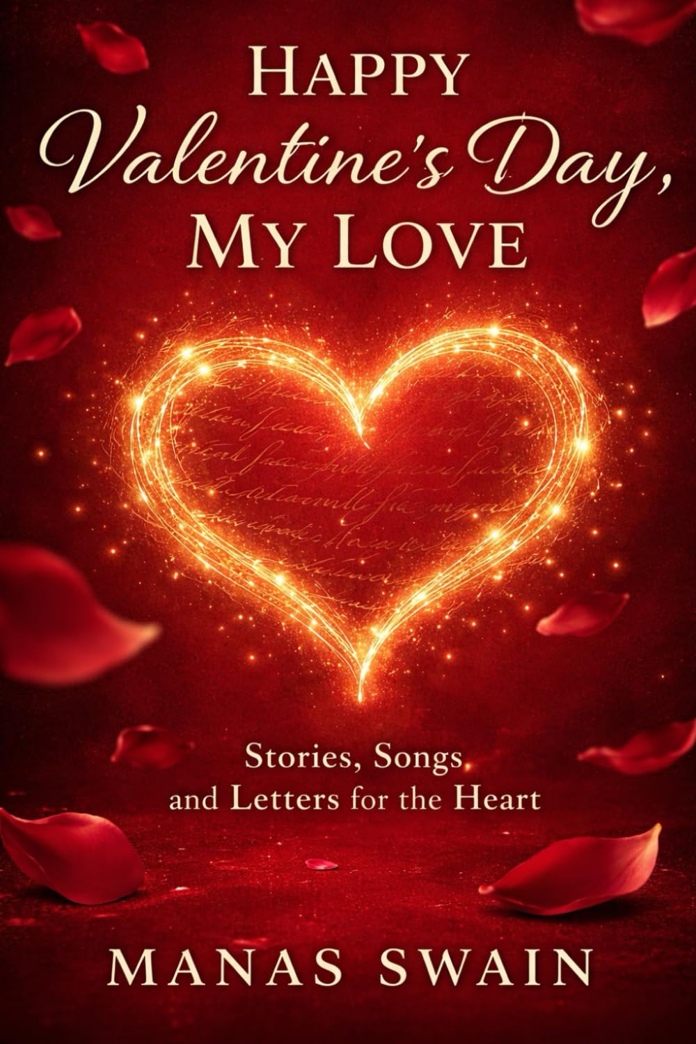 Happy Valentine’s Day, My Love: Stories, Songs, and Letters for the Heart