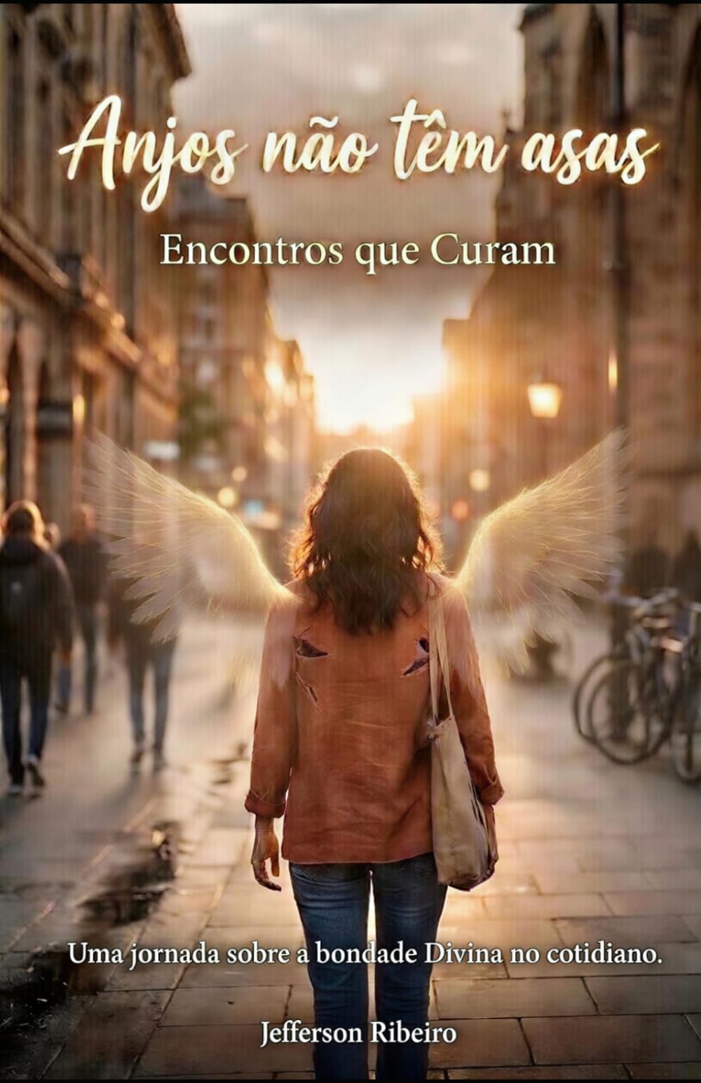 Anjos não Tem Asas: Encontros que Curam