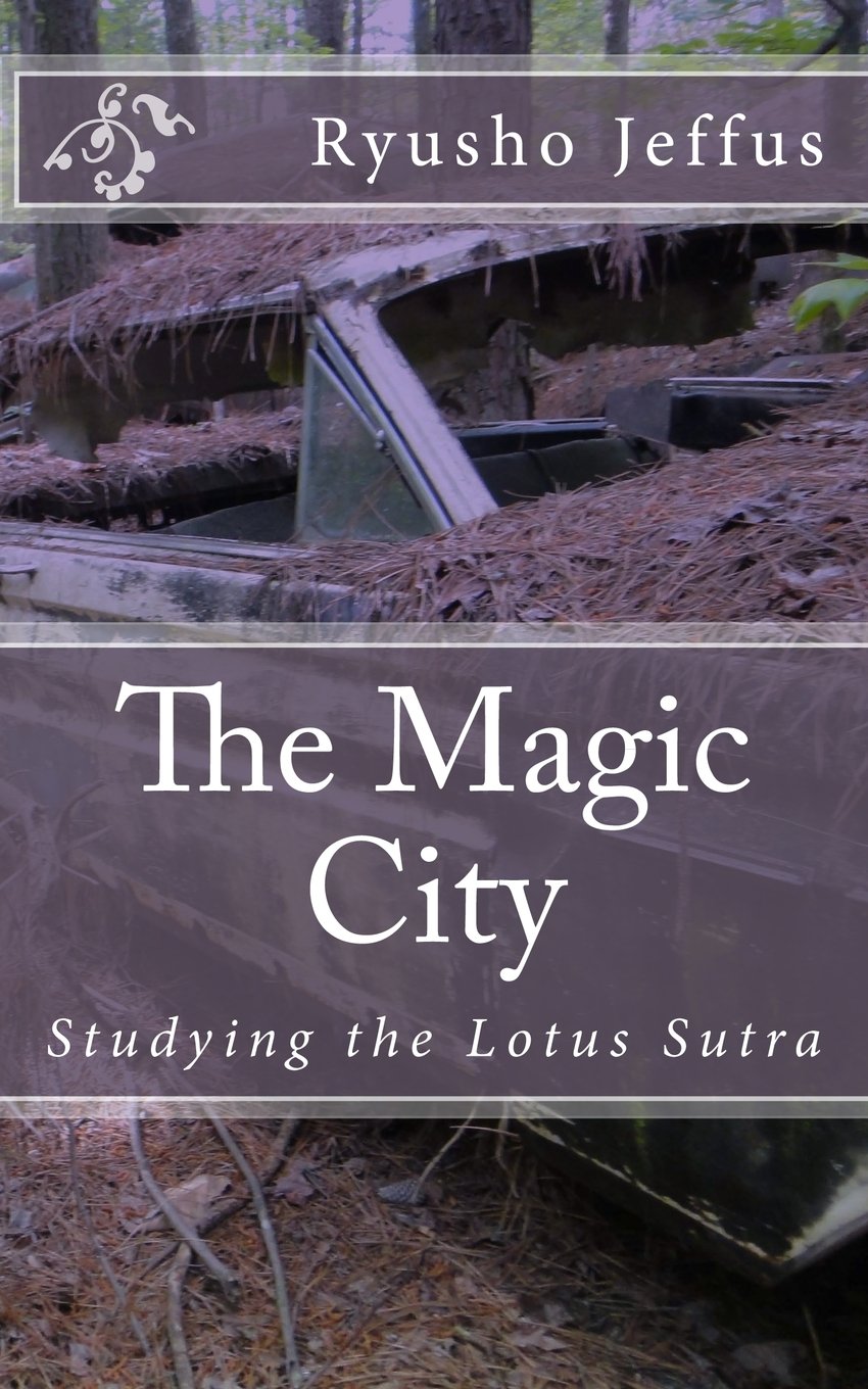 The Magic City: Studying the Lotus Sutra: Volume 1