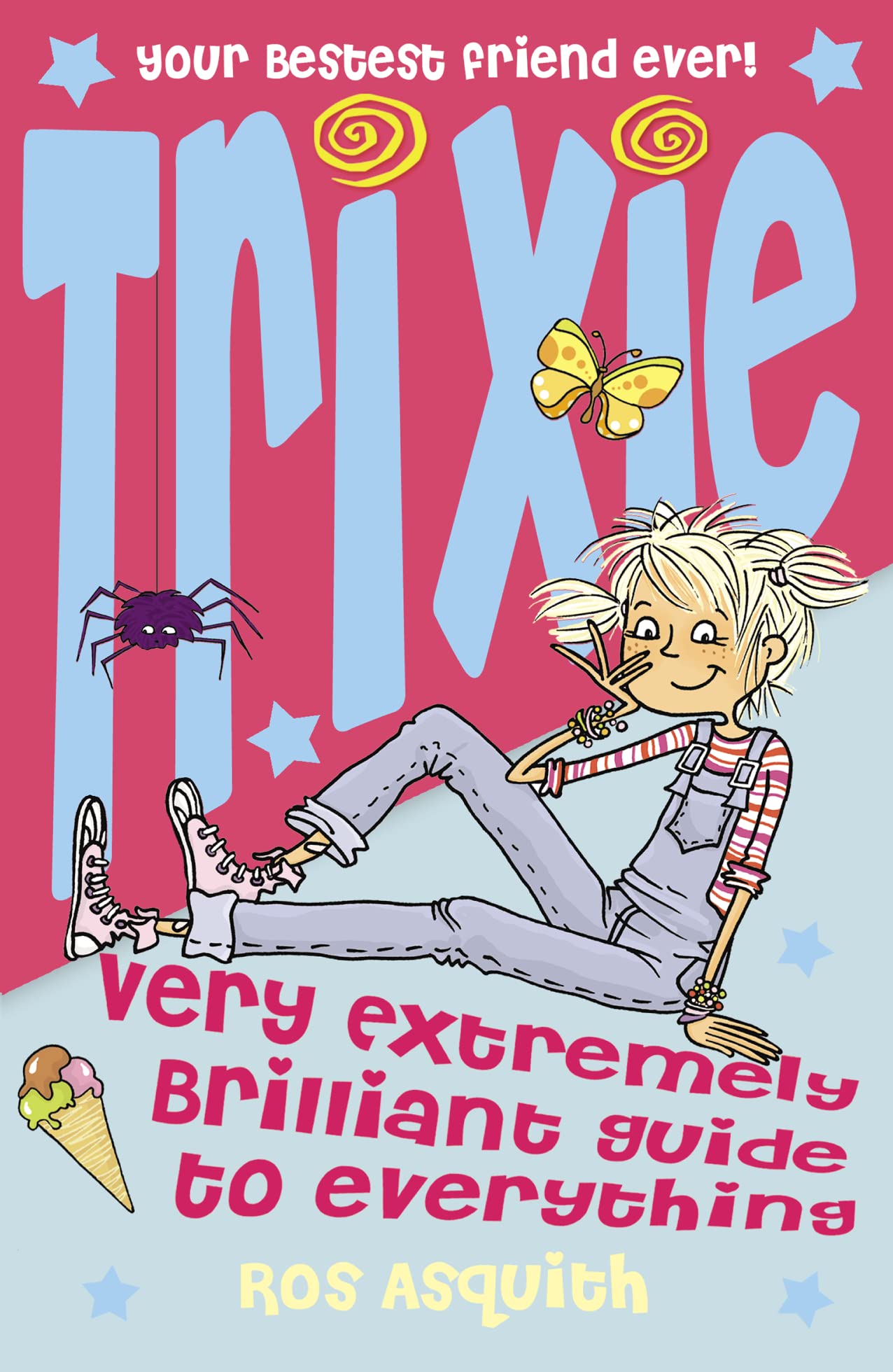 Trixie Very Extremely Brilliant Guide to Everything By Ros Asquith