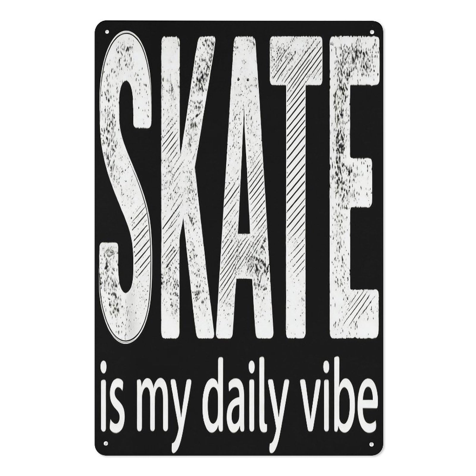 peiyeety Metal Tin Sign 8x12 Inch – Skate Is My Daily Vibe Bold Text Design Wall Decor Black White Skateboarder Wall Art Plaque