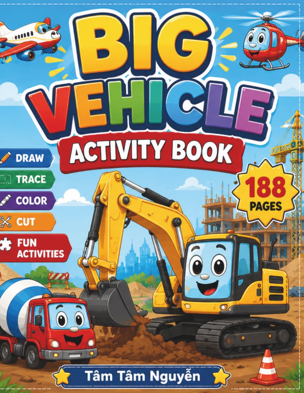 Big Vehicle Activity Book for Kids Ages 3-5: Cute Construction Trucks, Cars, and Machines Workbook for Toddlers and Preschoolers