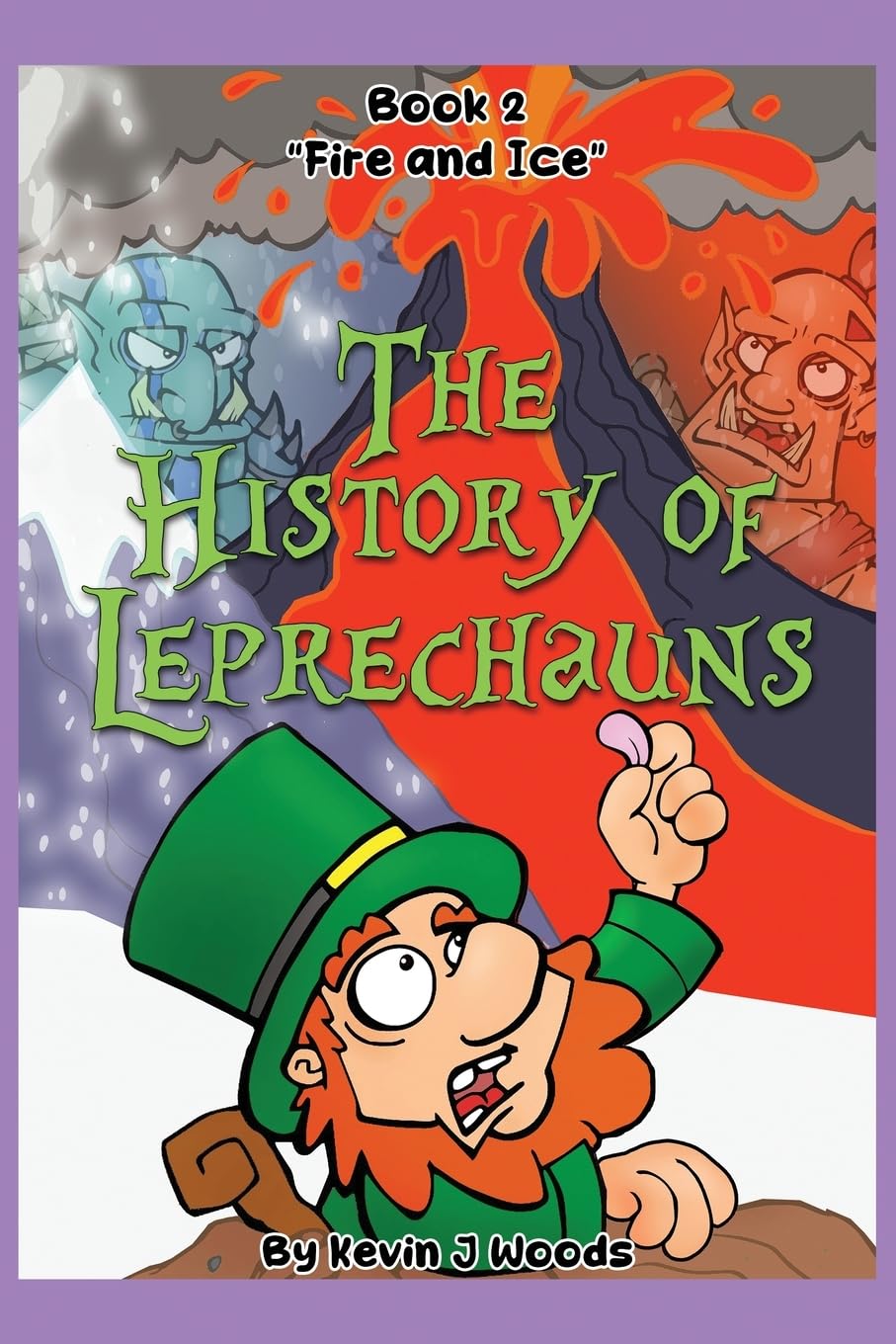 The History of Leprechauns: Book 2 "Fire and Ice"