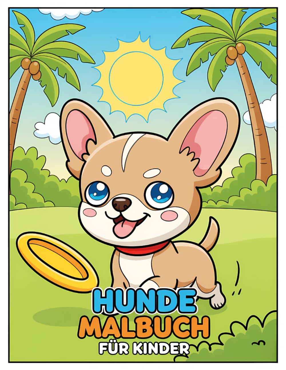 Hunde Malbuch für Kinder: Fröhliche Illustrationen voller Charme, ideal für kreative Momente und entspannte Freizeitstunden