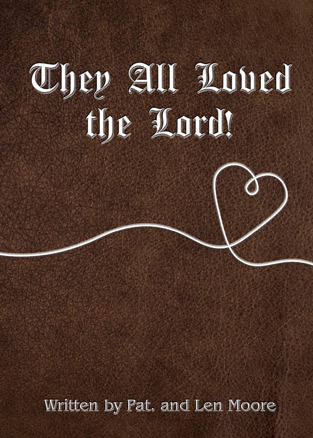 They All Loved the Lord!