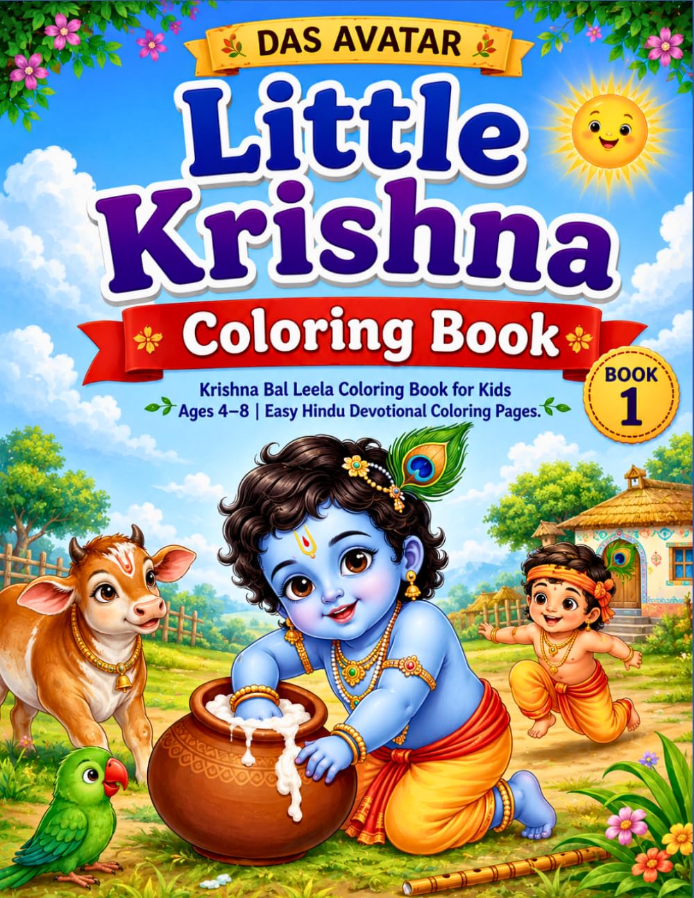 Das Avatar: Little Krishna Coloring Book: Krishna Bal Leela Coloring Book for Kids Ages 4–8 | Easy Hindu Devotional Coloring Pages (Das Avatar Coloring Book Series)