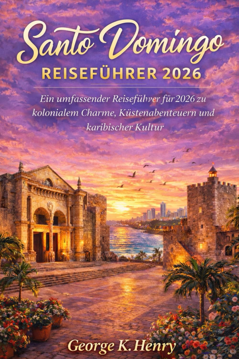 SANTO DOMINGO REISEFÜHRER 2026