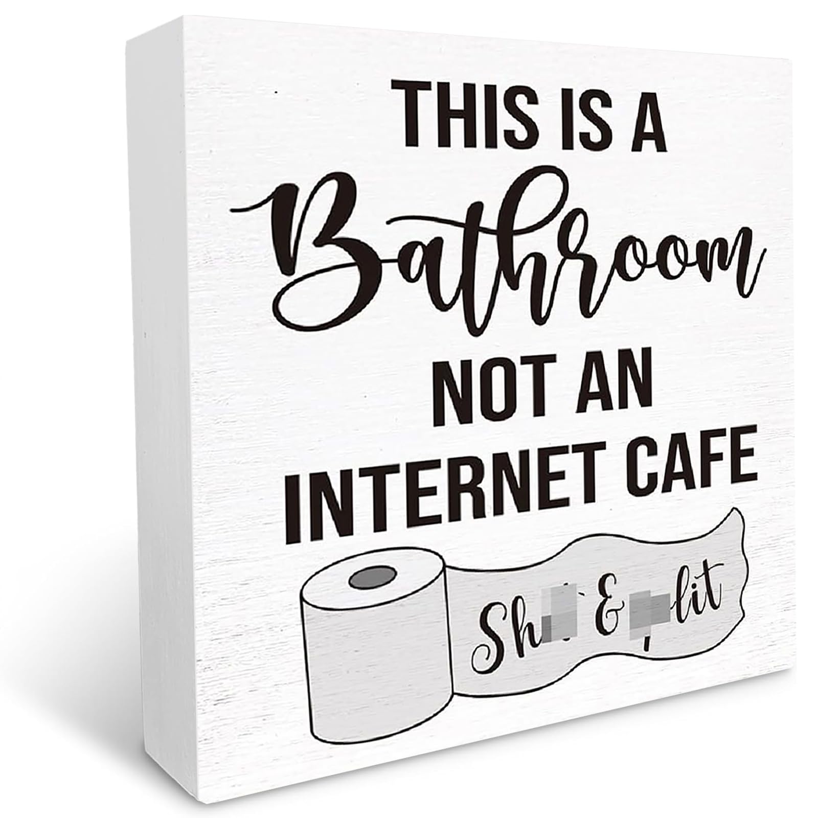 Funny Bathroom Sign – "This Is A Bathroom, Not An Internet Cafe" – Wooden Tabletop Sign With Stand, 5x5 Inches, Rustic Farmhouse Decor