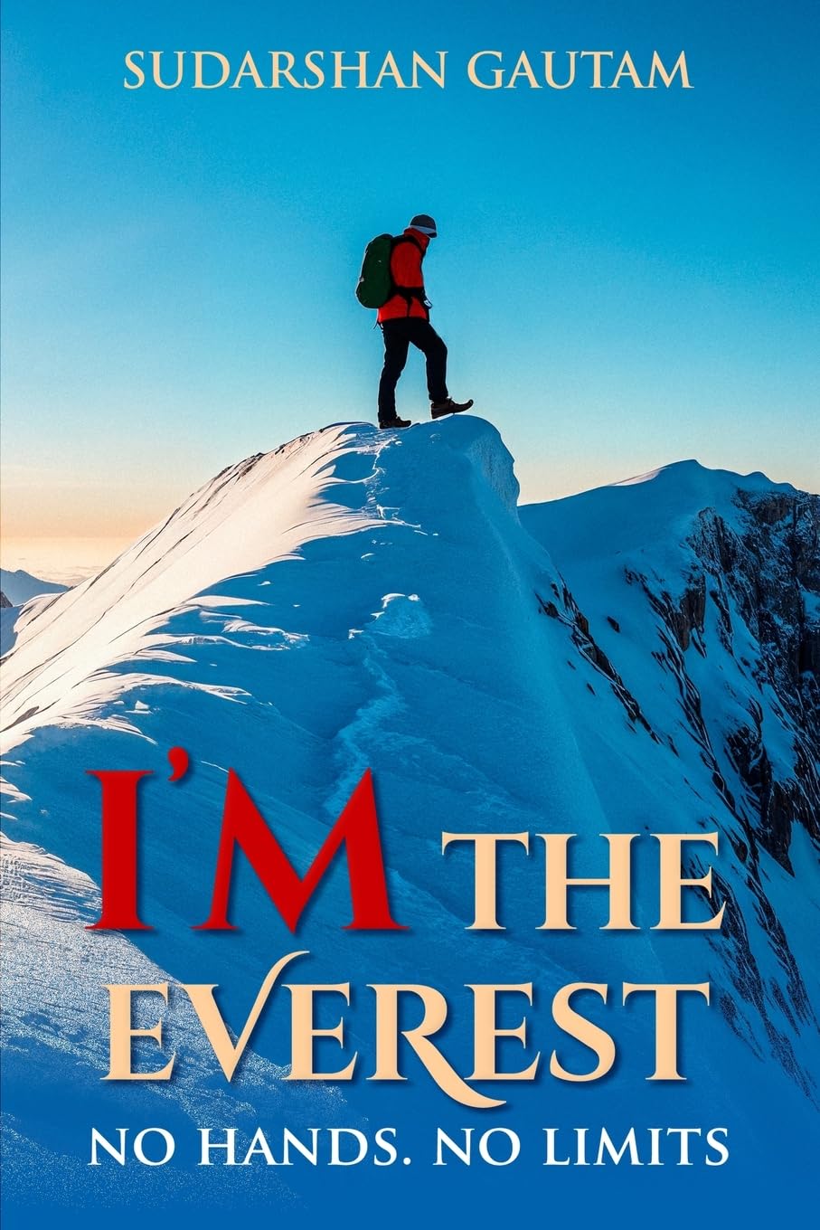 I’m The Everest: No hands. No limits