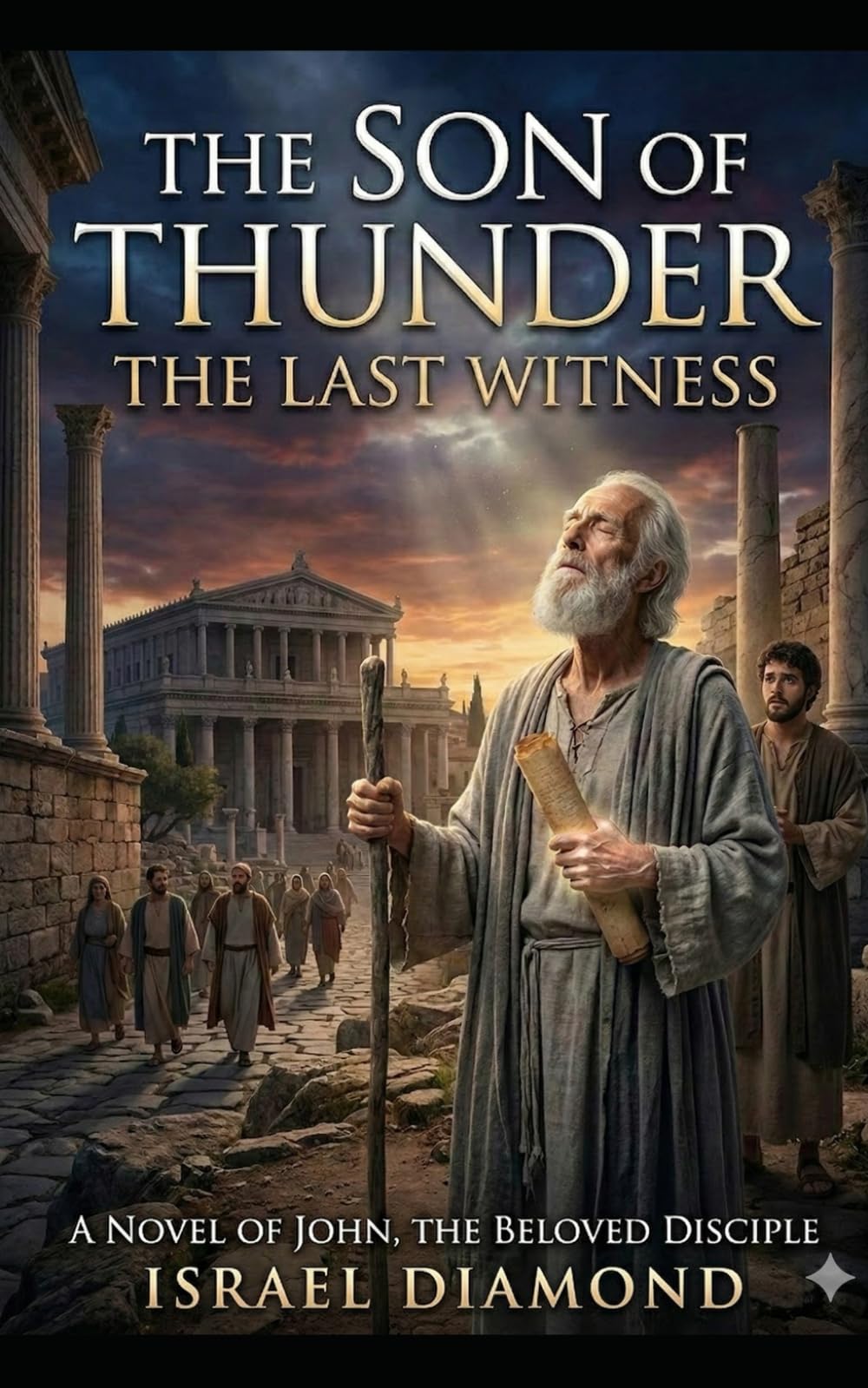 The Son of Thunder: The Last Witness (The Apostles: Post Accention)
