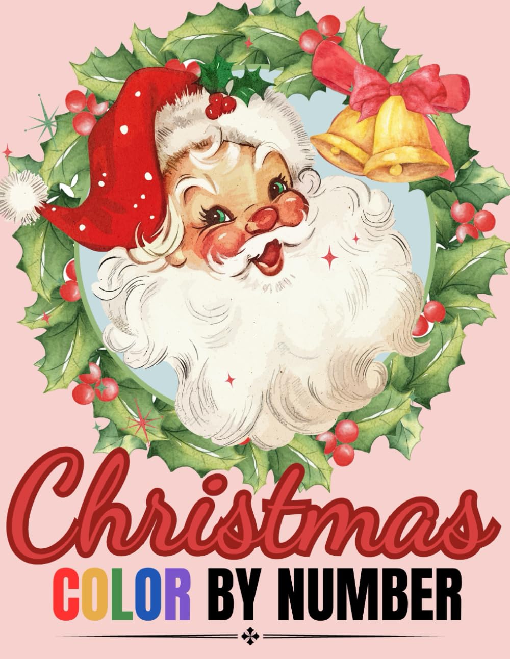 Christmas - Color By Number - Coloring Book For Adults: Color By Numbers of Christmas And Winter Scenes. For Adults, Seniors, Teens and Kids (Color by Number Coloring Books For Adults)