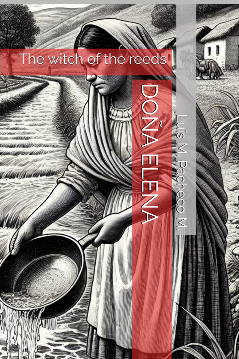 Doña Elena: The witch of the reeds (Las Doñas)