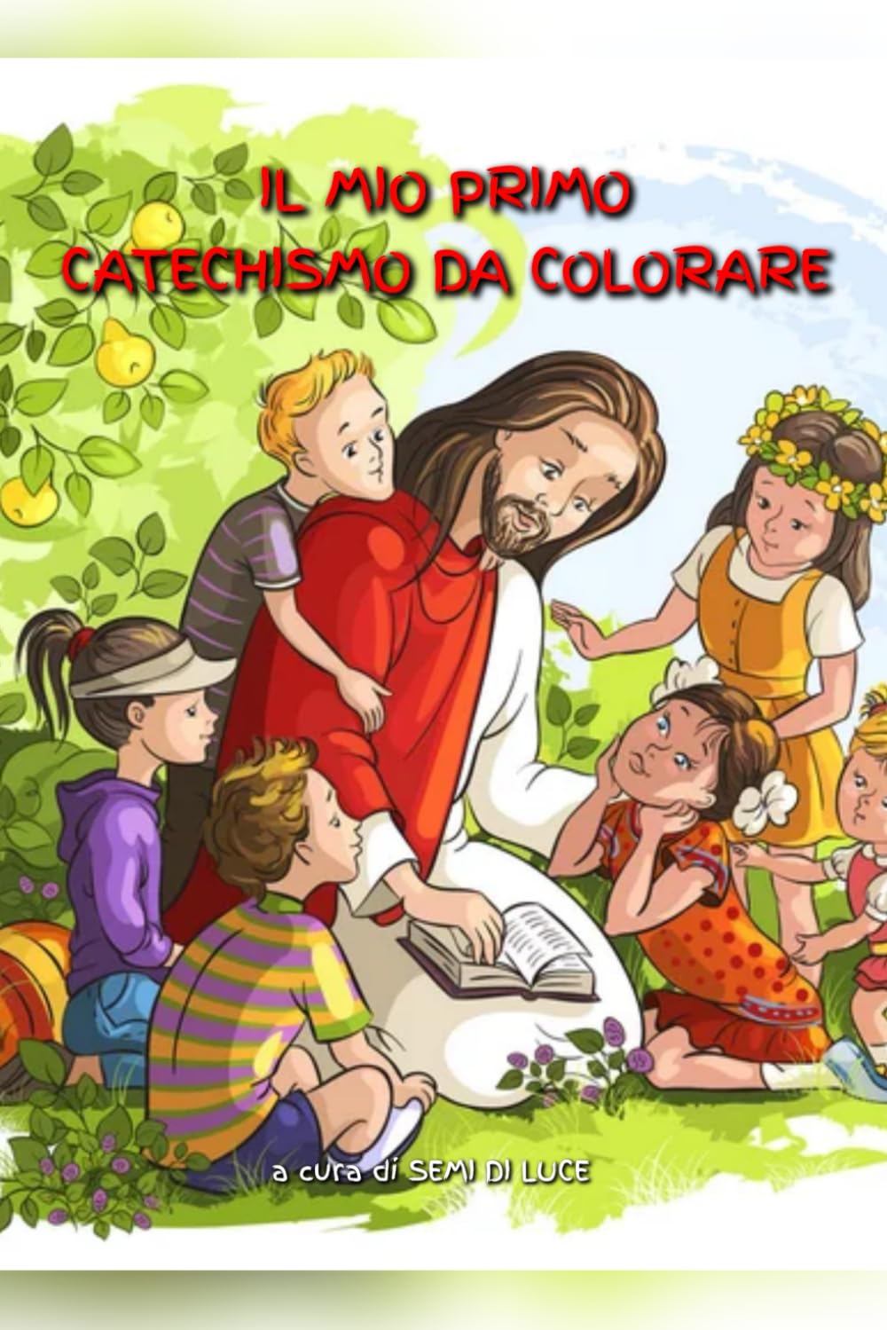 Il Mio Primo Catechismo da Colorare: Conosciamo Gesù colorando