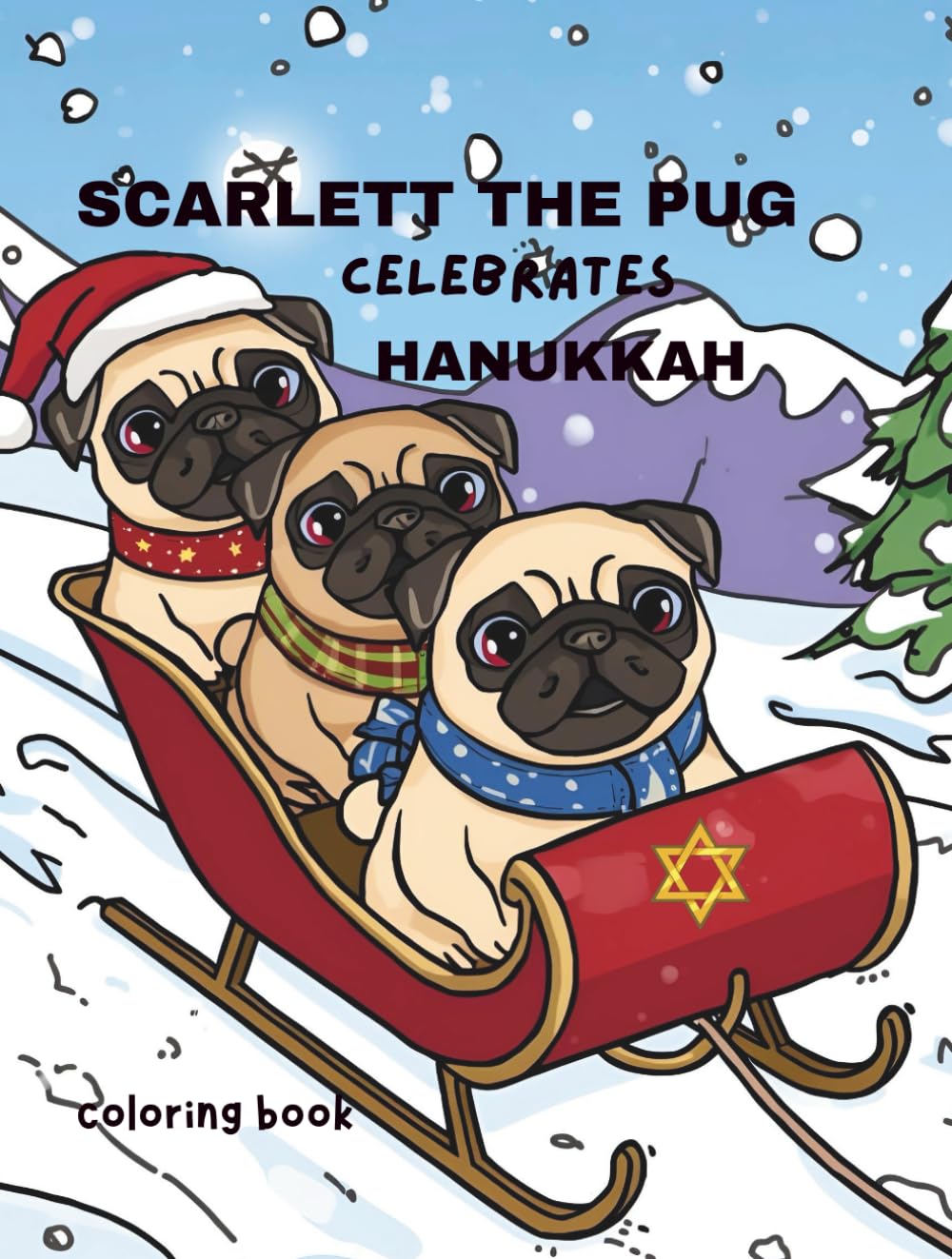 SCARLETT THE PUG CELEBRATES HANUKKAH: COLORING BOOK / KIDS ACTIVITIES / JEWISH HOLIDAY (SCARLETT THE PUG ADVENTURES)