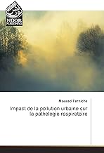Impact de la pollution urbaine sur la pathologie respiratoire (French Edition)