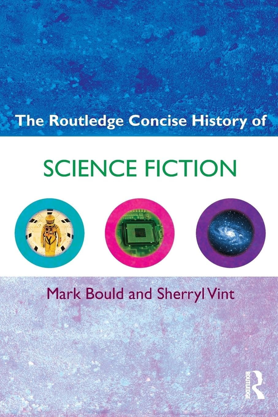 The Routledge Concise History of Science Fiction (Routledge Concise Histories of Literature)