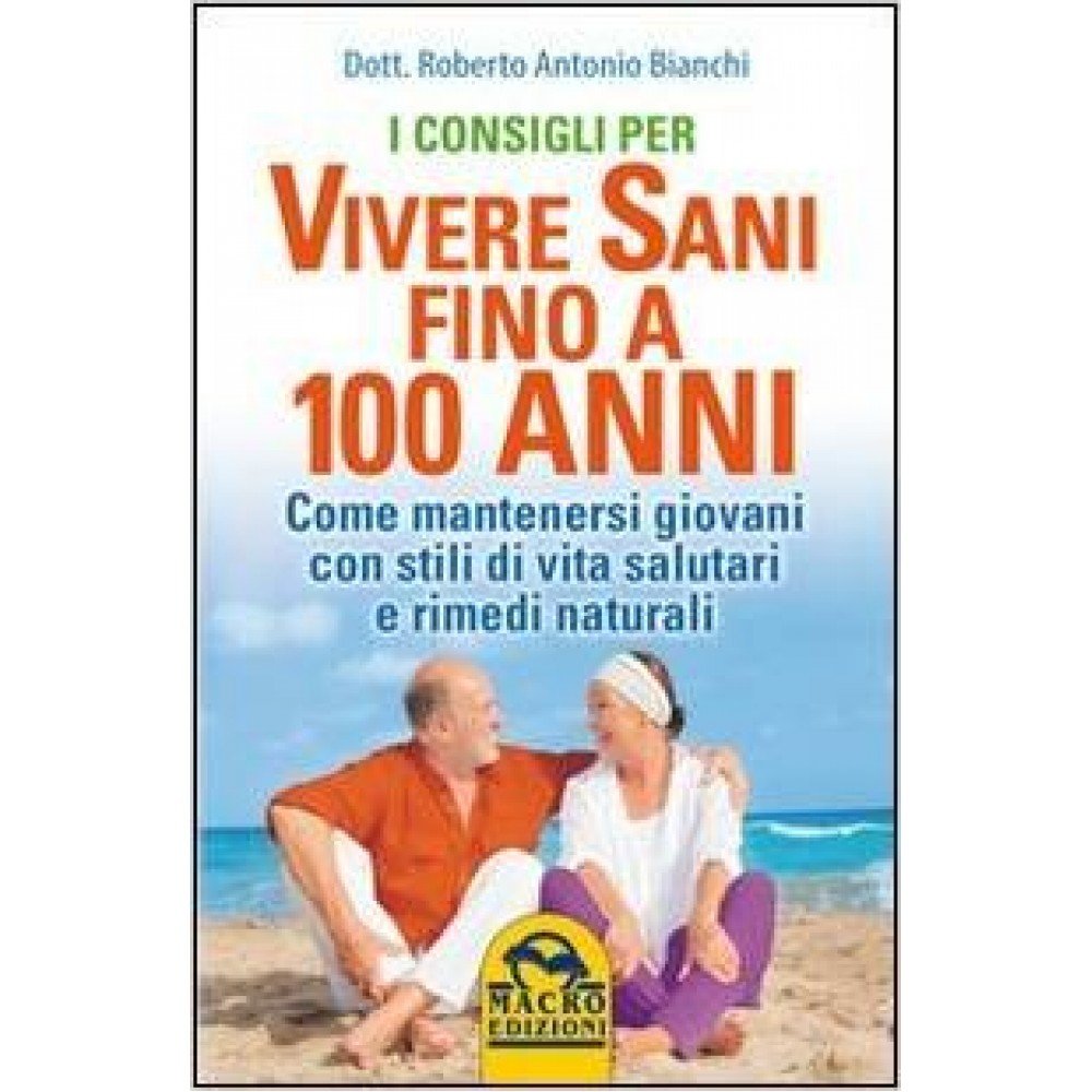 I consigli per vivere sani fino a 100 anni
