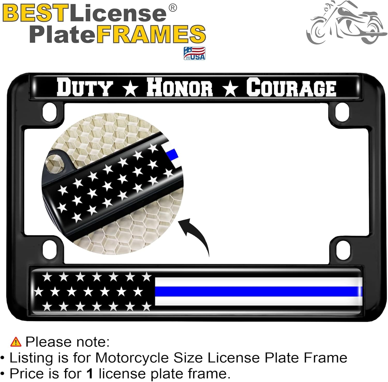 Motorcycle Metal License Plate Frame with Duty Honor Courage Thin Blue Line (Stripe) USA Flag Design - Black