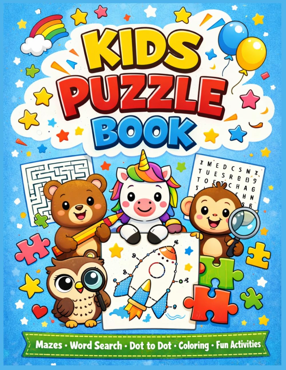 Kids Puzzle Book: Fun Activities for Kids – Mazes, Word Search, Dot to Dot, Coloring & More