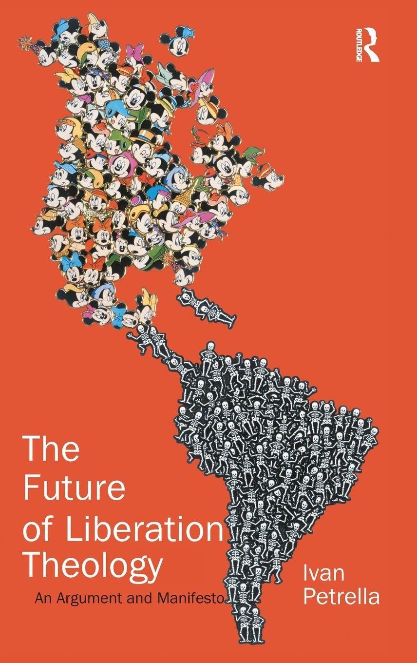 Buy The Future of Liberation Theology: An Argument and Manifesto — BookShops.in