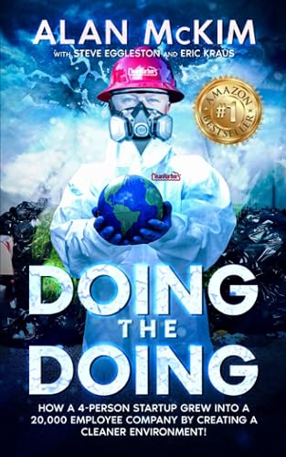 Doing the Doing: The Incredible, Improbable Business Journey of Alan