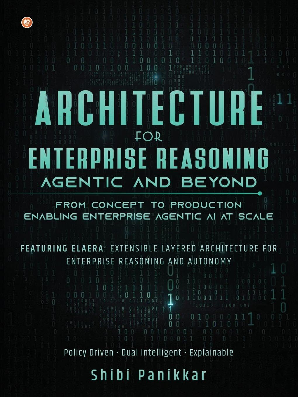 Architecture For Enterprise Reasoning - Agentic And Beyond