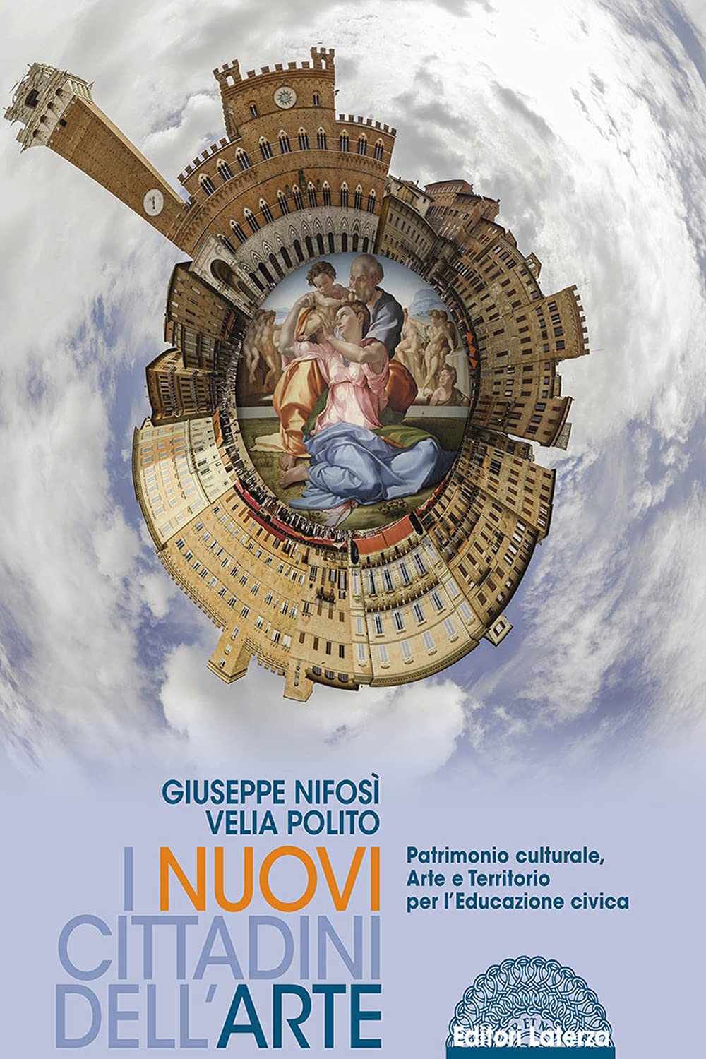 I Nuovi Cittadini Dell'arte. Patrimonio Culturale, Arte E Territorio Per L'educazione Civica. Per Le Scuole Superiori - 4