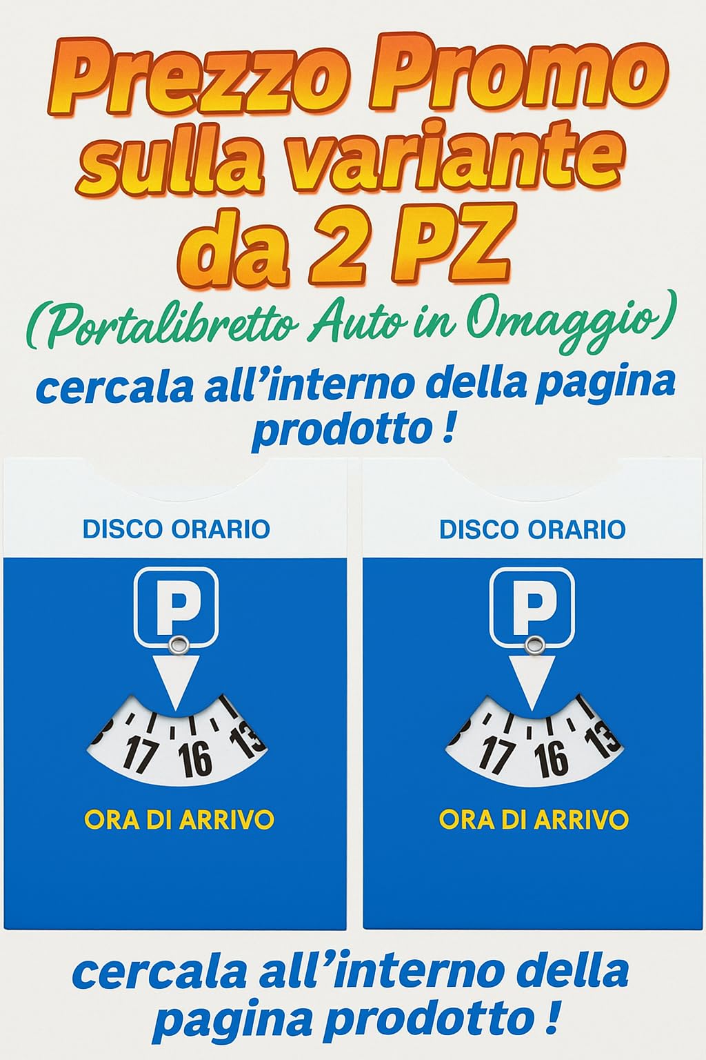 Disco Orario Auto Europeo con Busta Protettiva PVC 15x12 cm - Parchimetro Italiano per Auto e Moto - Accessori Auto Interno
