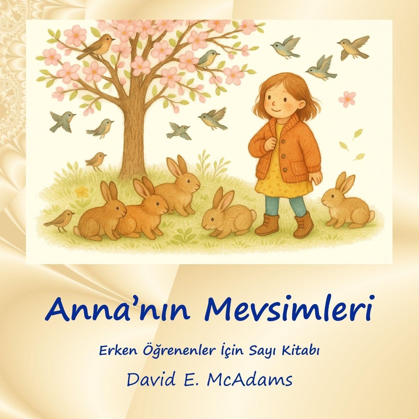 Anna'nın Mevsimleri: Erken Öğrenenler İçin Sayı Kitabı (Çocuklar İçin Matematik Kitapları)