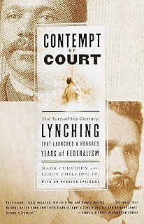 Contempt of Court: The Turn-of-the-Century Lynching That Launched a Hundred Years of Federalism
