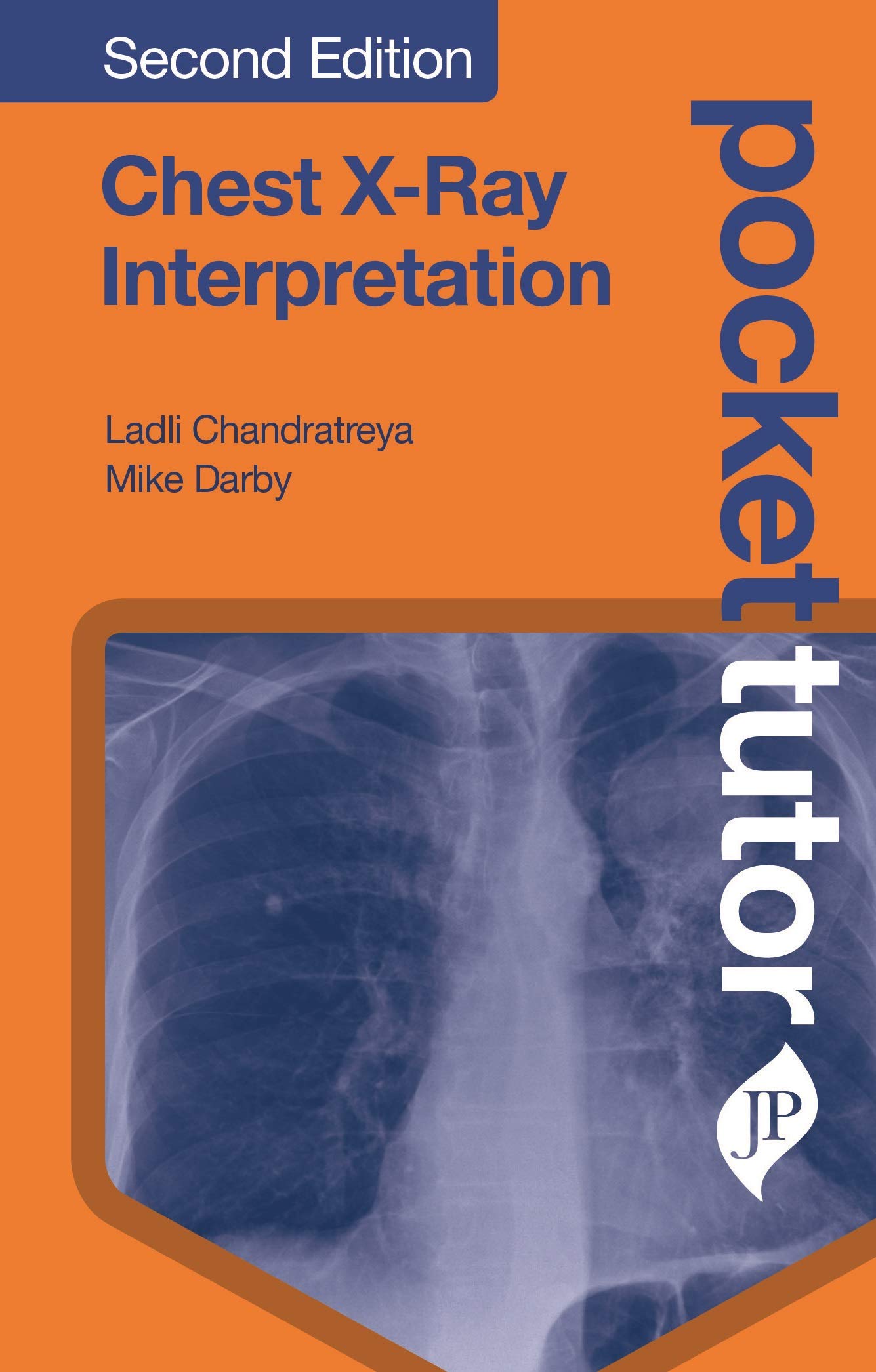 Pocket Tutor: Chest X-Ray Interpretation