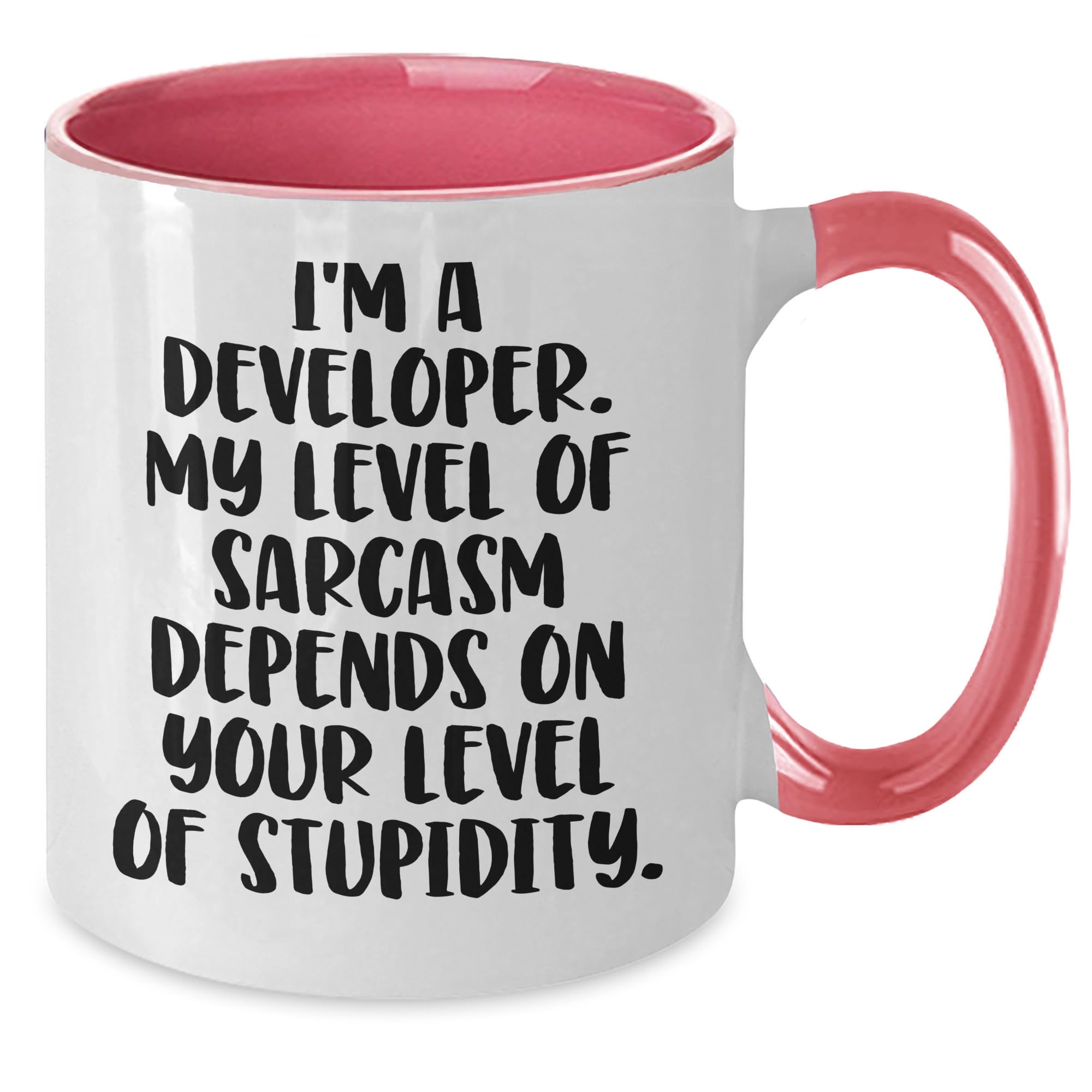 Funny Developer Gifts: I'm A Developer. My Level Of Sarcasm Depends On Your Level Of Stupidity. Two Tone Coffee Mug for Christmas