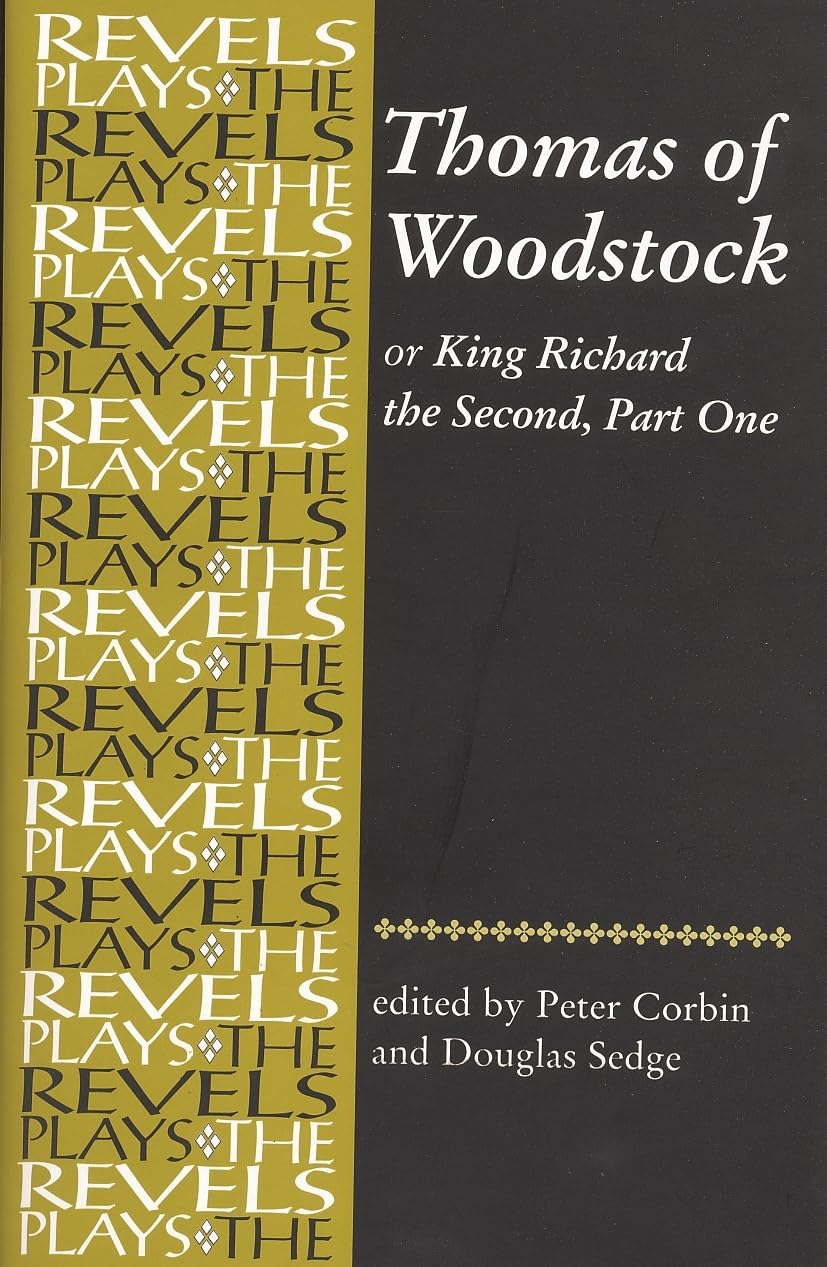 Thomas of Woodstock (The Revels Plays)