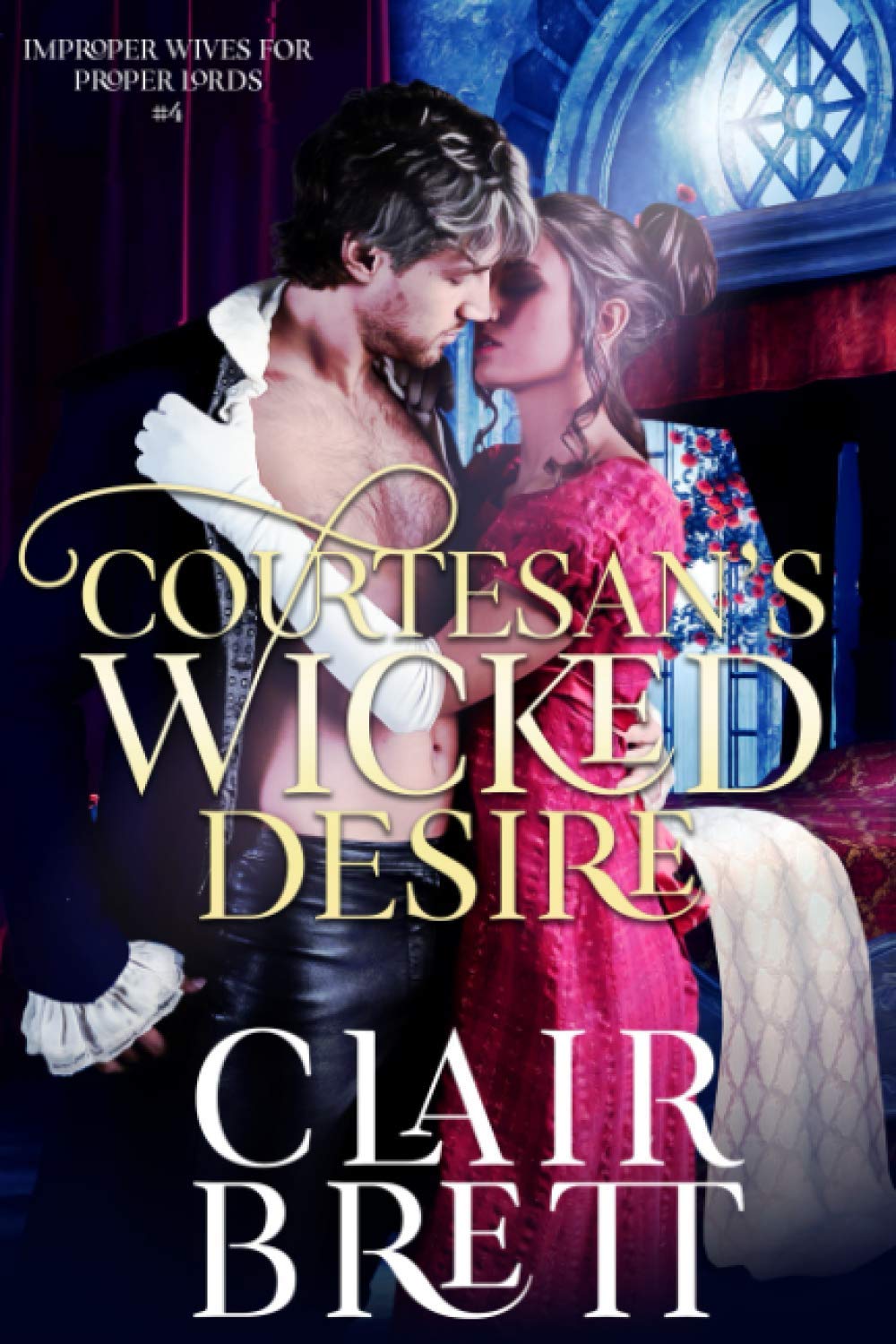 Courtesan's Wicked Desire (Improper Wives for Proper Lords) Paperback – September 1, 2020