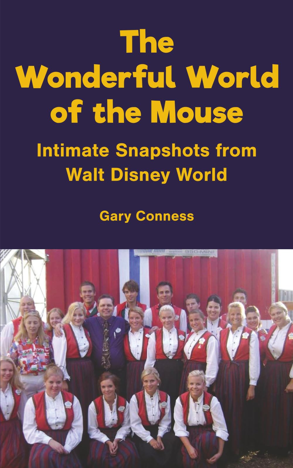 The Wonderful World of the Mouse - Intimate Snapshots from Walt Disney World