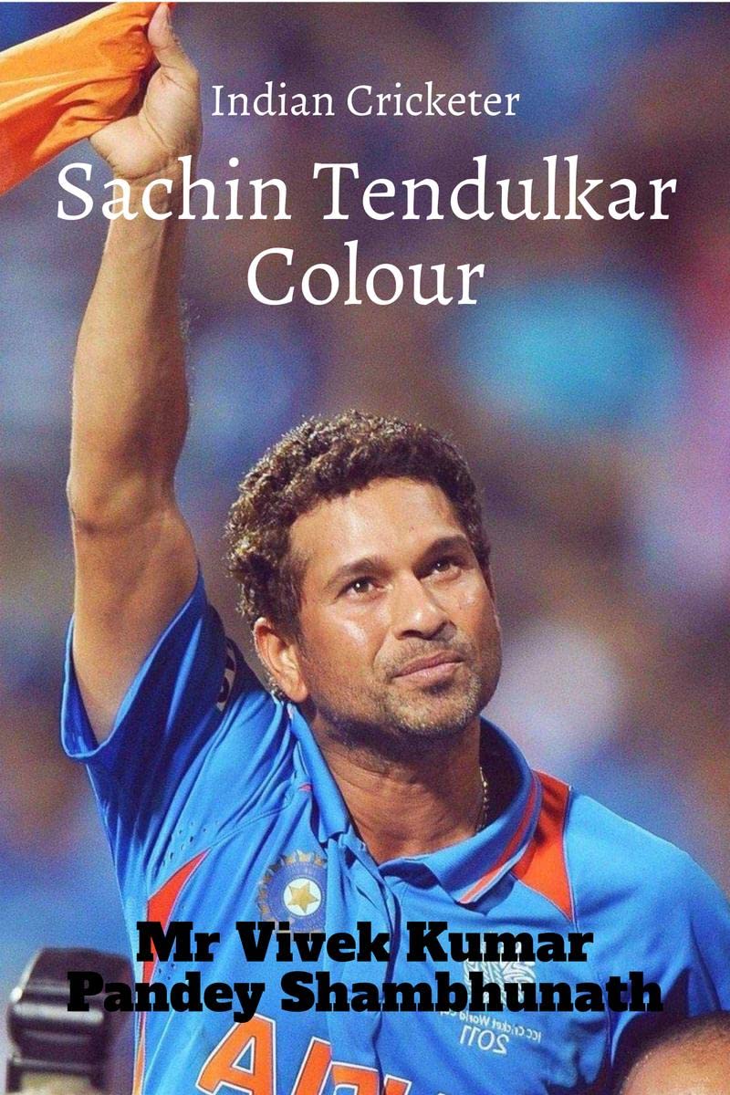 Sachin Tendulkar Colour: Indian Cricketer