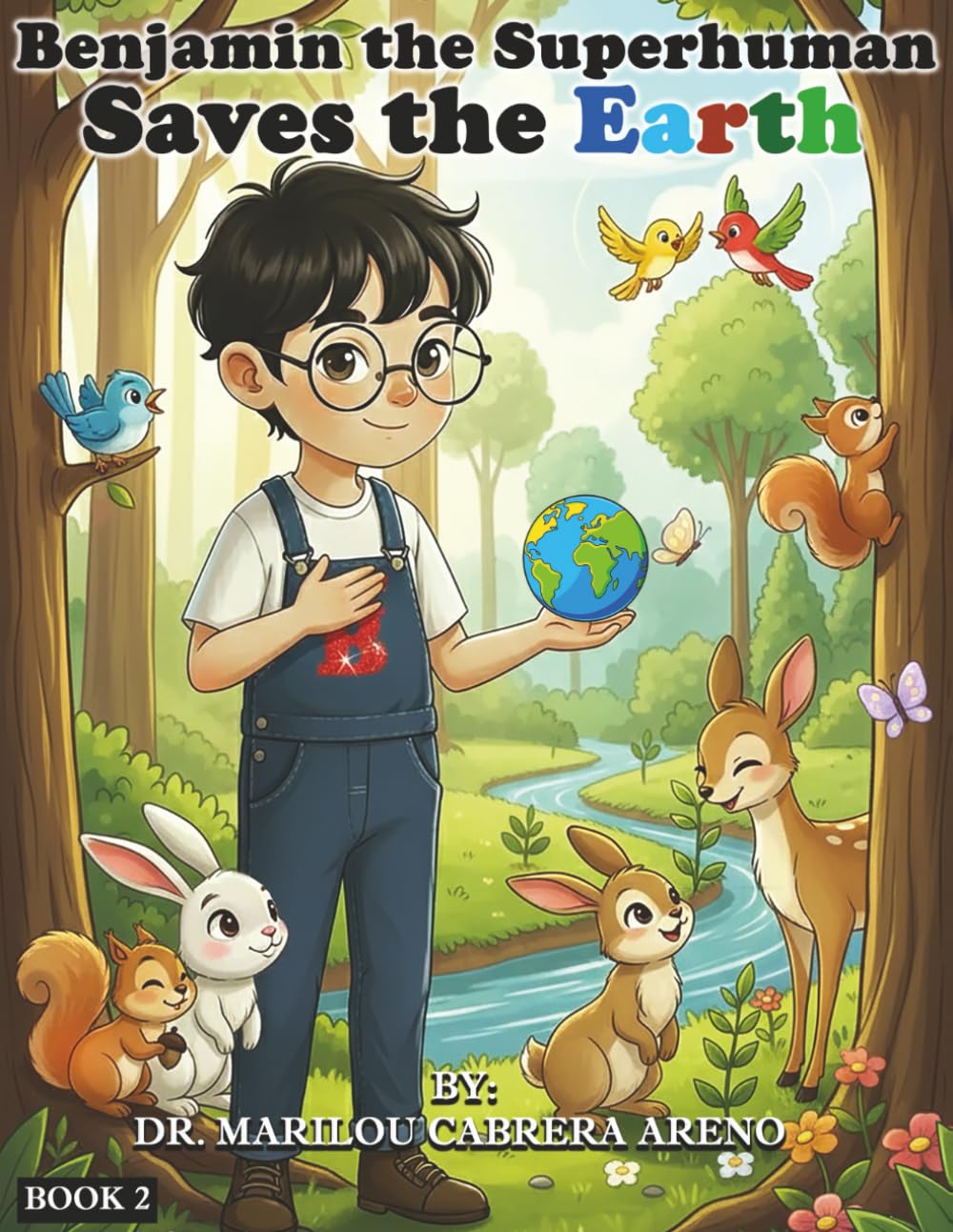 Benjamin the Superhuman: Saves The Earth Book 2