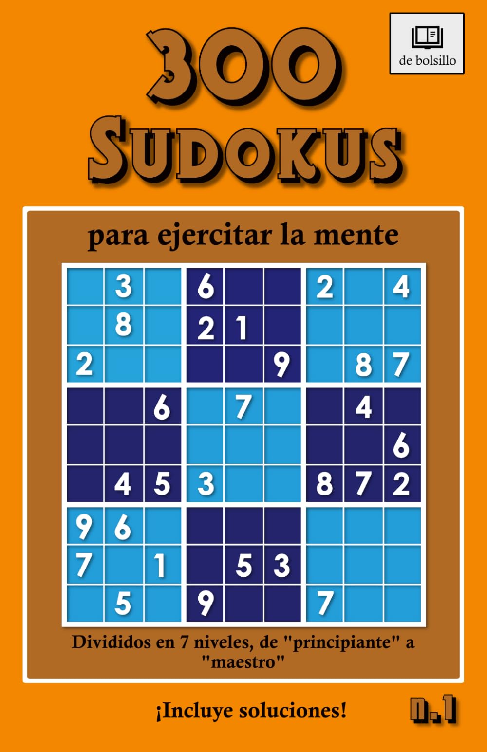 300 sudokus para ejercitar la mente: N. 1
