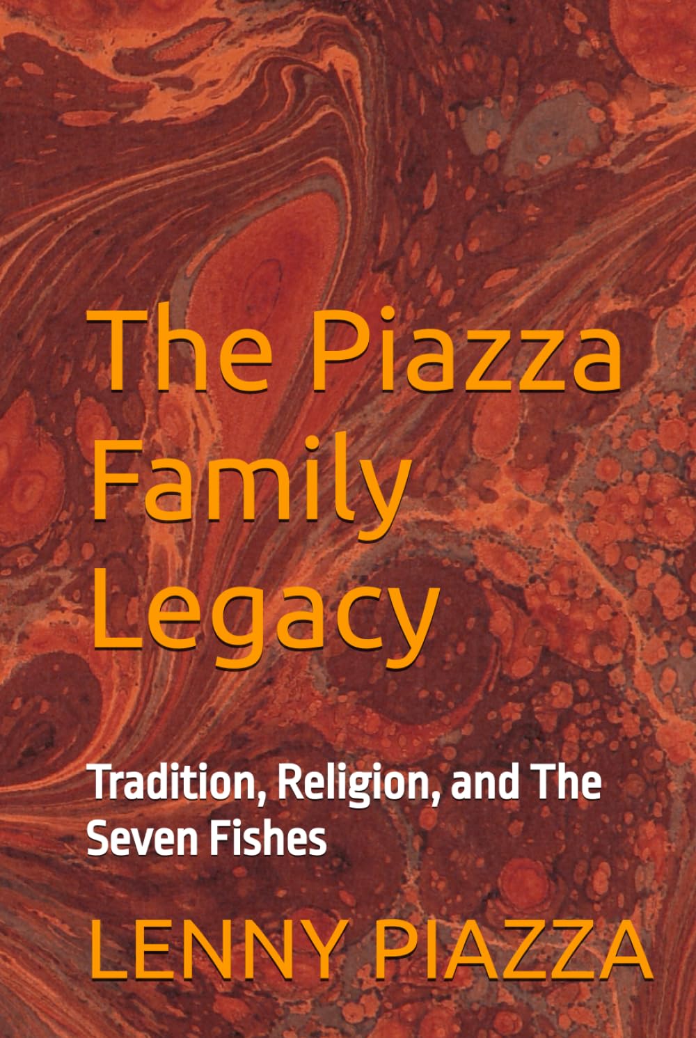 The Piazza Family Legacy: Tradition, Religion, and The Seven Fishes