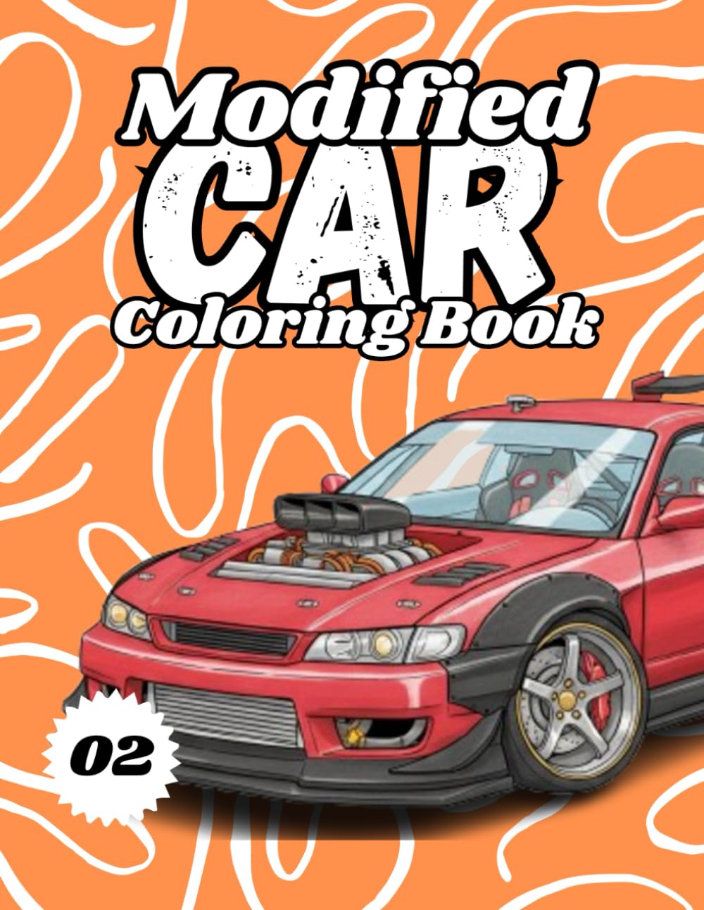 Modified Cars Coloring Book Volume 2: JDM, Retro & Sport Car Illustrations for Adults and Kids