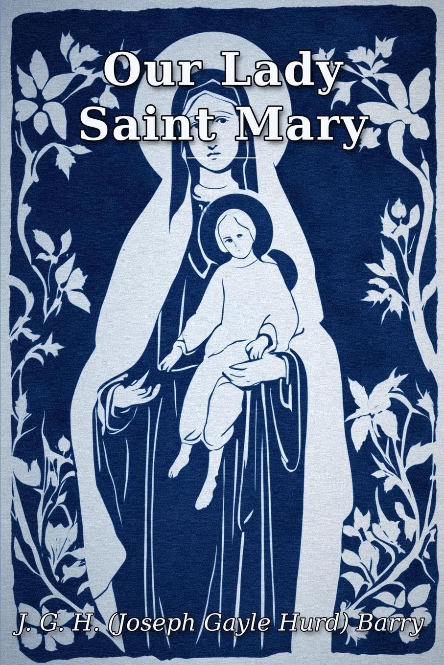 Our Lady Saint Mary