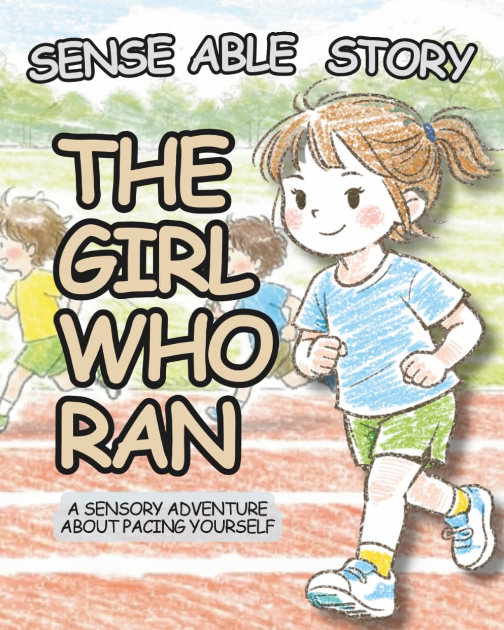 The Girl Who Ran: Sense Able Story: 4