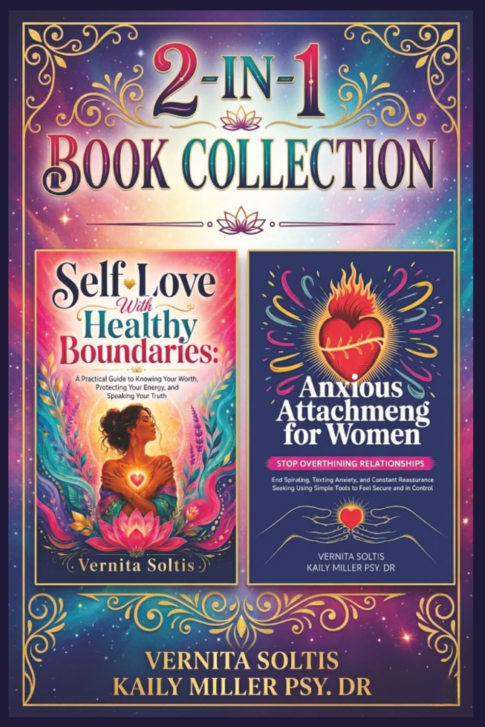 2 IN 1 Collection: Self-Love With Healthy Boundaries & Anxious Attachment for Women: A Practical Guide to Ending Overthinking, Texting Anxiety, ... and Overgiving While Reclaiming Your Worth