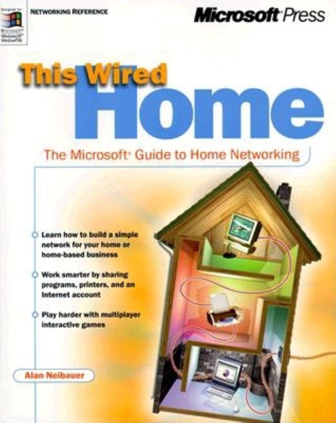 This Wired Home: The Microsoft Guide to Home Networking (Independent)